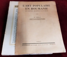 L'ART POPULAIRE EN ROUMANIE par N. IORGA - GAMBER EDITEUR 1923