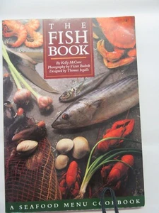THE FISH BOOK: A Seafood Menu Cookbook  by Kelly McCune 1988 Large Paperback - Imagen 1 de 12