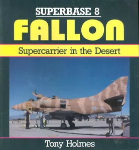 OSPREY SUPERBASE 8 NAS FALLON USN F-5E F-16N F-14 A-4F F/A-18 A-6 S-3 SH-3 EA-6B - Picture 1 of 4