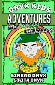 Onyx Kids Adventures: The Unlucky Leprechaun by Rita Onyx Paperback Book - Picture 1 of 1