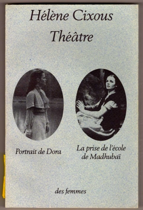 Helene Cixous Theatre: Portrait de Dora & La prise de l'ecole de Madhubai PB - Image 1 of 1