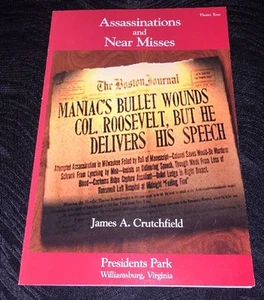 Assassinations and Near Misses by James A. Crutchfield Presidents Park Tour Book - Picture 1 of 4