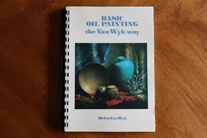 Basic Oil Painting the Van Wyk Way by Helen Van Wyk PB w/ Comb Binding Art - Picture 1 of 13