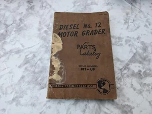Vintage Parts Catalog Diesel No 12 Motor Grader Serial # 8T1-UP1 Caterpiller - Picture 1 of 7