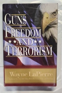 Autographed - Guns, Freedom, and Terrorism- by Wayne LaPierre Hardback VG - Picture 1 of 7