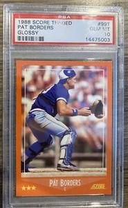 1988 Score Traded Glossy PAT BORDERS RC ROOKIE PSA 10 GEM MINT 