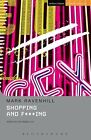 Shopping And F***ing (Methuen Student Editions) By Mark Ravenhil