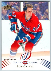 BOB GAINEY 2008-09 UPPER DECK MONTREAL CANADIENS CENTENNIAL 08-09 NO 10    23967