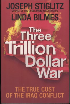 The Three Trillion Dollar War - True Cost of the Iraq Conflict ; Bilmes Stiglitz - Image 1 of 2
