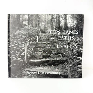 Steps, Lanes and Paths of Mill Valley By Robert Skip Sandburg SIGNED & RARE - Picture 1 of 11