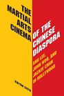 Martial Arts Cinema Of Chinese Diaspora : Ang Lee, John Woo And Jackie Chan I...