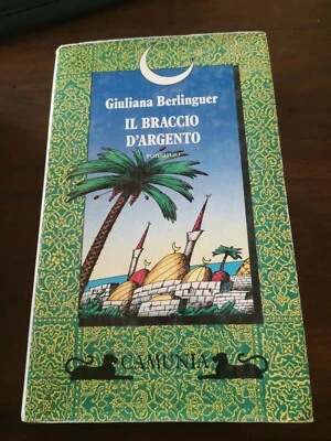 GIULIANA BERLINGUER - IL BRACCIO D'ARGENTO - CAMUNIA 1988 prima edizione sc18 - Immagine 1 di 3