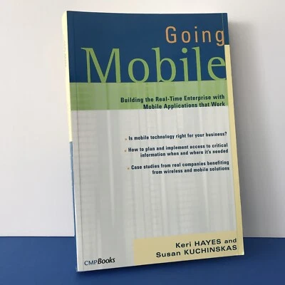 Going Mobile: Building the Real-Time Enterprise with Mobile Applications That Wo - Image 1 of 3