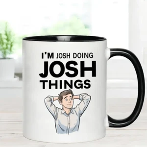 Taza de café de cerámica 11 oz, "I'm JOSH DOING JOSH THINGS", regalo navideño - Imagen 1 de 7