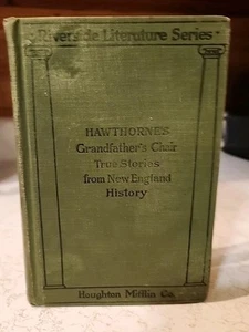 Hawthorn's GRANDFATHER 'S CHAIR, TRUE STORIES FRON NEW ENGLAND HISTORY - Picture 1 of 12