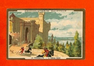 ORLEANS (45) CHOCOLAT SAINTOIN / CHROMO / LE CHATEAU FEODAL - Picture 1 of 2