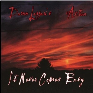 Darren Lazzari's Axtian - It Never Comes Easy CHRISTIAN METAL/HARD ROCK Axtion - Foto 1 di 3