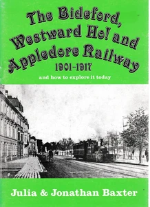 The Bideford, Westward Ho! And Appledore Railway 1901-1917 - 1980 Paperback - Picture 1 of 1