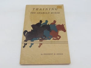 TRAINING THE ARABIAN HORSE by Herbet H. Reese 1961 1st Edition - Picture 1 of 8