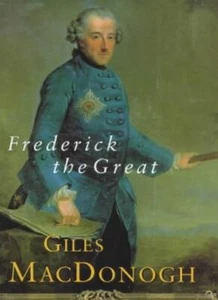 Frederick The Great-Giles MacDonogh - Picture 1 of 1