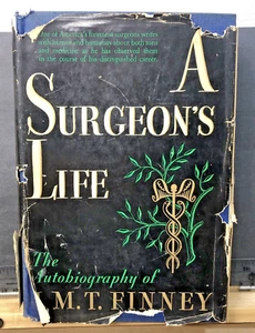 1940 - A Surgeon's Life - The Autobiography of J.M.T. Finney - Signed by Author - Imagen 1 de 20