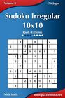 Sudoku Irregular 10x10 - FAcil ao Extremo - Volume 8 - 276 Jogos.New<|,<|