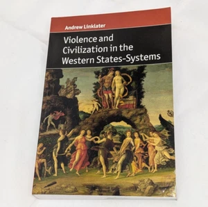 Violence And Civilization In The Western States-Systems By Andrew Linklater - Picture 1 of 6