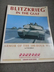 BLITZKRIEG IN THE GULF Armor of the 100-Hour War - Concord Color Series - PB. - Imagen 1 de 2
