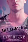 Satisfaction (Lawless Novel): 2, Lexi Blake