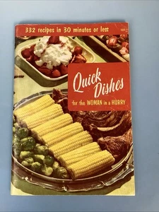 1972 Culinary Arts Cookbook Quick Dishes for the Woman in a Hurry no 101 - Picture 1 of 3
