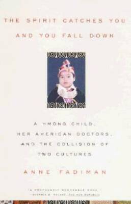 The Spirit Catches You And You Fall Down: A Hmong Child, Her American Doc - GOOD • 3.59$