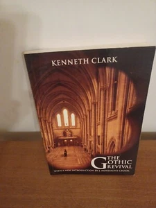 Das Gothic Revival: Ein Essay in der Geschichte des Geschmacks von Sir Kenneth Clark... - Bild 1 von 3
