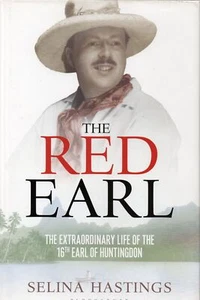 Selina Hastings SIGNED The Red Earl 16th Earl of Huntingdon Chaplin Rivera Kahlo - Picture 1 of 3