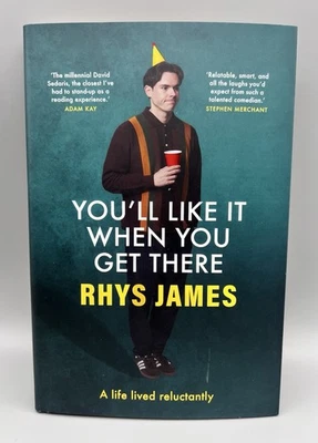 SIGNED - You'll Like It When You Get There By Rhys James New 1st Edition HB - Image 1 of 4