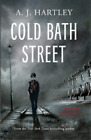 A. J. Hartley Cold Bath Street (Paperback)