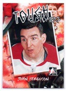 JOHN FERGUSON rare TOUGH CUSTOMERS card 2005-06 ITG MONTREAL CANADIENS