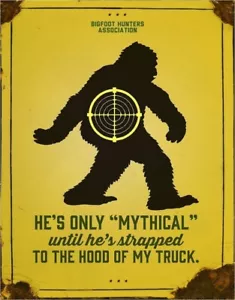 Bigfoot Hunters METALLSCHILD Zielscheibe Er ist nur mythisch bis an die Kapuze geschnallt - Bild 1 von 5