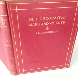 Old Decorative Maps & Charts by A.L. Humphreys (HC/DJ 1926) Limited Edition #226 - Picture 1 of 24
