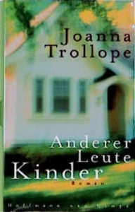 Anderer Leute Kinder : Roman. Joanna Trollope. Aus dem Engl. von Annette Meyer-P - Picture 1 of 1