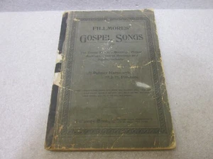 * 1898 FILLMORE'S GOSPEL SONGS By PALMER HARTSOUGH & J. H. FILLMORE - Picture 1 of 4