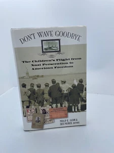Don't Wave Goodbye:The Children's Flight from Nazi Persecution...(HC, 2004) LN - Picture 1 of 6
