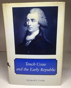 Tench Coxe And The Early Republic Jacob E Cooke 1978 Hardcover - Foto 1 di 24