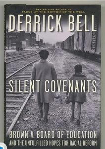 Derrick BELL /Silent Covenants Brown V Board of Education 1st Ed 2004 Mint HC/DJ - Picture 1 of 1