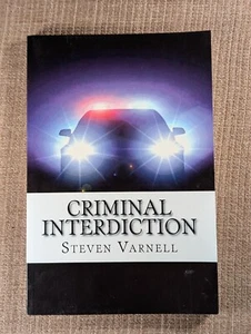 Criminal Interdiction by Steven Varnell (2015, Trade Paperback) - Picture 1 of 3