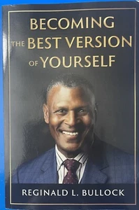 Becoming the Best Version of Yourself : Reginald L. Bullock - Picture 1 of 3