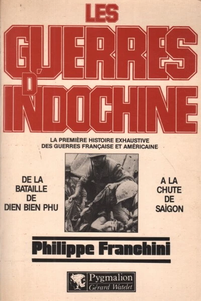 Les Guerres d'Indochine (Volume 2) - Philippe Franchini (Editions Pygmalion) - Immagine 1 di 1