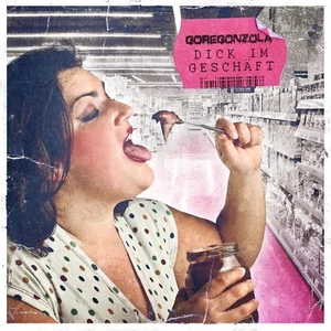 GOREGONZOLA - CD - Dick im Geschäft - 2017 - Imagen 1 de 1