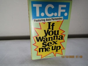 T.C.F. Asia Fernandez If You Wanna Sex Me Up (Cassette) Single: Plays Excellent - Picture 1 of 3