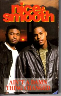 Nice & Smooth Ain't A Damn Thing Changed 1991 Cassette Tape Album Hiphop Rap - Image 1 of 2