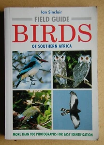 Field Guide to the Birds of Southern Africa. By Ian Sinclair. 1995 PB. Colour - Picture 1 of 4
